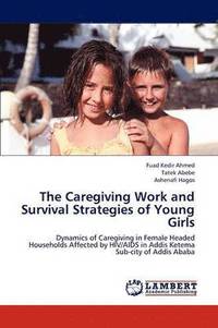 bokomslag The Caregiving Work and Survival Strategies of Young Girls