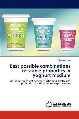 bokomslag Best Possible Combinations of Viable Probiotics in Yoghurt Medium