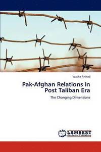 bokomslag Pak-Afghan Relations in Post Taliban Era