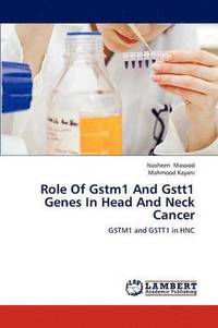 bokomslag Role of Gstm1 and Gstt1 Genes in Head and Neck Cancer