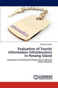 bokomslag Evaluation of Tourist Information Infrastructure in Penang Island