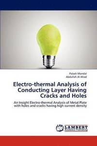 bokomslag Electro-Thermal Analysis of Conducting Layer Having Cracks and Holes