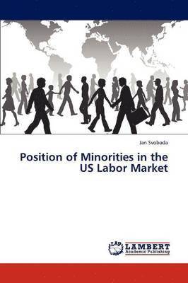 bokomslag Position of Minorities in the Us Labor Market