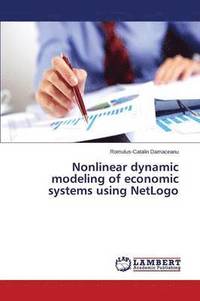 bokomslag Nonlinear dynamic modeling of economic systems using NetLogo
