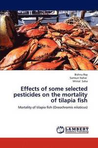 bokomslag Effects of some selected pesticides on the mortality of tilapia fish