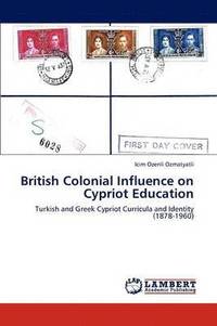 bokomslag British Colonial Influence on Cypriot Education