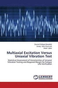 bokomslag Multiaxial Excitation Versus Uniaxial Vibration Test