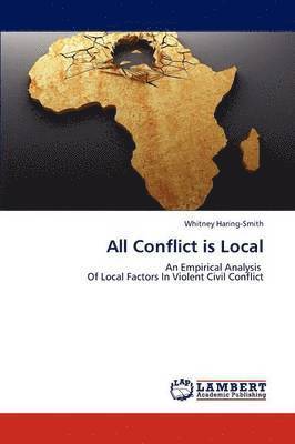 All Conflict is Local 1