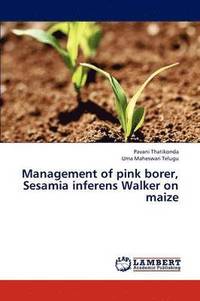 bokomslag Management of Pink Borer, Sesamia Inferens Walker on Maize