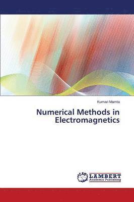 bokomslag Numerical Methods in Electromagnetics