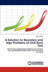 bokomslag A Solution to Boundary and Sign Problems of Unit Root Test