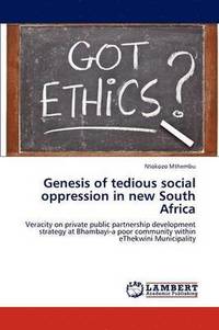 bokomslag Genesis of Tedious Social Oppression in New South Africa