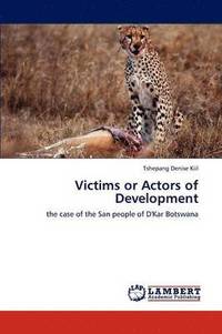 bokomslag Victims or Actors of Development