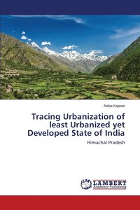 bokomslag Tracing Urbanization of least Urbanized yet Developed State of India