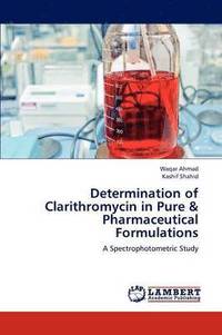 bokomslag Determination of Clarithromycin in Pure & Pharmaceutical Formulations