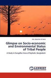 bokomslag Glimpse on Socio-Economic and Environmental Status of Tribal People