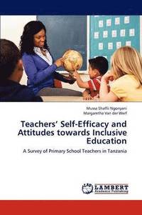 bokomslag Teachers' Self-Efficacy and Attitudes Towards Inclusive Education