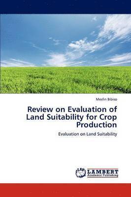 bokomslag Review on Evaluation of Land Suitability for Crop Production