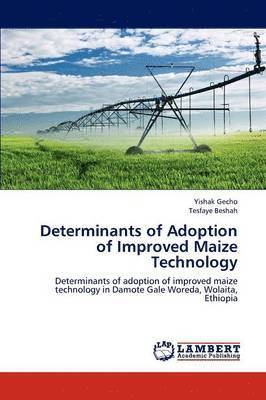 Determinants of Adoption of Improved Maize Technology 1