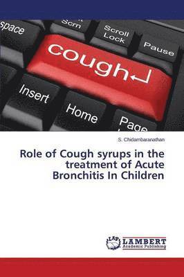 Role of Cough Syrups in the Treatment of Acute Bronchitis in Children 1
