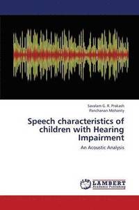 bokomslag Speech Characteristics of Children with Hearing Impairment