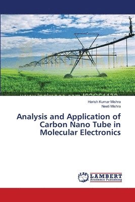 Analysis and Application of Carbon Nano Tube in Molecular Electronics 1