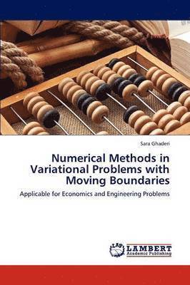 Numerical Methods in Variational Problems with Moving Boundaries 1