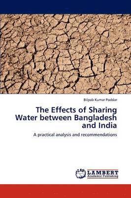 bokomslag The Effects of Sharing Water Between Bangladesh and India
