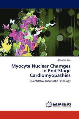 Myocyte Nuclear Chamges in End-Stage Cardiomyopathies 1
