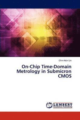 bokomslag On-Chip Time-Domain Metrology in Submicron CMOS