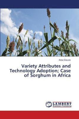 bokomslag Variety Attributes and Technology Adoption; Case of Sorghum in Africa