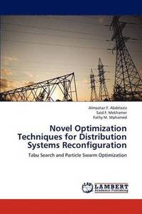 bokomslag Novel Optimization Techniques for Distribution Systems Reconfiguration