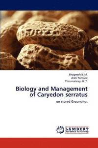 bokomslag Biology and Management of Caryedon Serratus