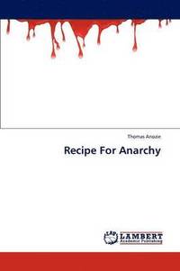 bokomslag Recipe For Anarchy