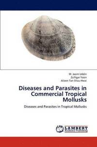 bokomslag Diseases and Parasites in Commercial Tropical Mollusks