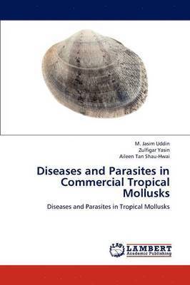 Diseases and Parasites in Commercial Tropical Mollusks 1