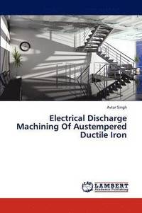 bokomslag Electrical Discharge Machining of Austempered Ductile Iron