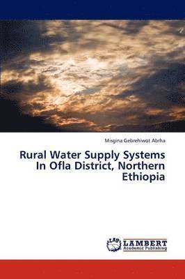 Rural Water Supply Systems in Ofla District, Northern Ethiopia 1