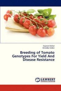 bokomslag Breeding of Tomato Genotypes for Yield and Disease Resistance