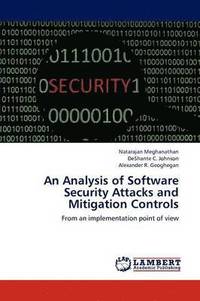 bokomslag An Analysis of Software Security Attacks and Mitigation Controls