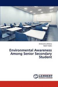 bokomslag Environmental Awareness Among Senior Secondary Student