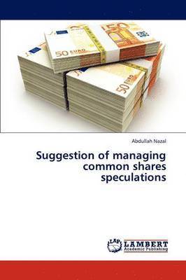 Suggestion of managing common shares speculations 1