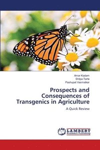 bokomslag Prospects and Consequences of Transgenics in Agriculture