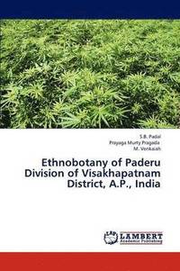 bokomslag Ethnobotany of Paderu Division of Visakhapatnam District, A.P., India