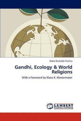 bokomslag Gandhi, Ecology & World Religions