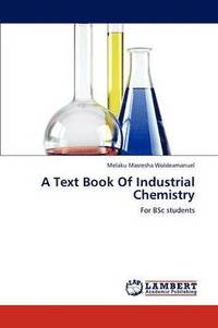 bokomslag A Text Book Of Industrial Chemistry