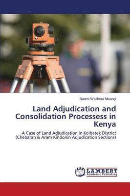 bokomslag Land Adjudication and Consolidation Processess in Kenya