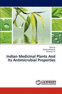 bokomslag Indian Medicinal Plants and Its Antimicrobial Properties