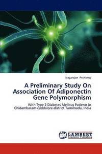 bokomslag A Preliminary Study on Association of Adiponectin Gene Polymorphism