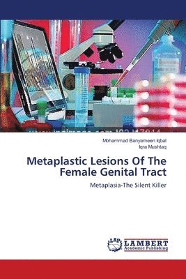 Metaplastic Lesions Of The Female Genital Tract 1